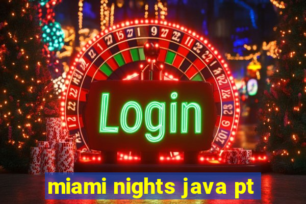 miami nights java pt-br 320x240